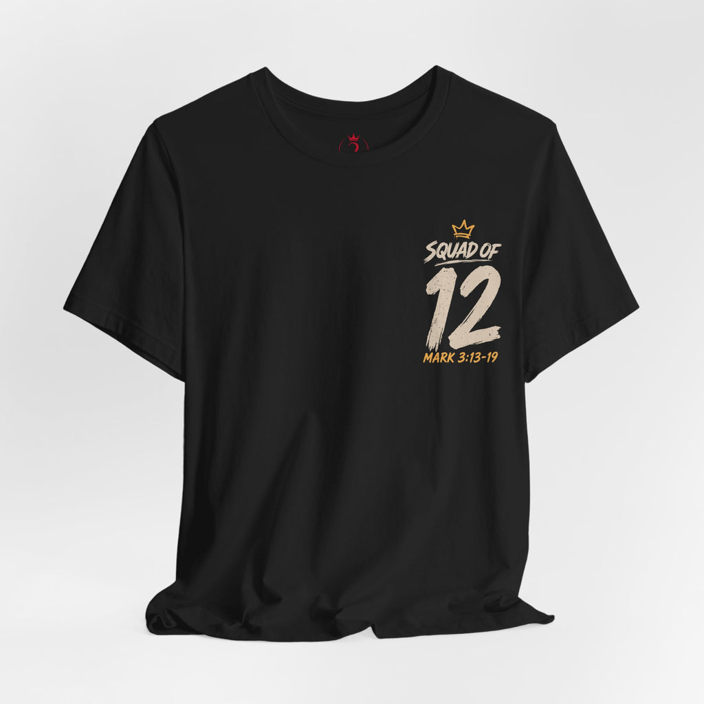 Squad of 12 T-Shirt | Jesus and Disciples, Mark 3:13-19